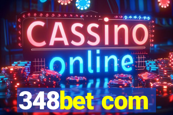 348bet com